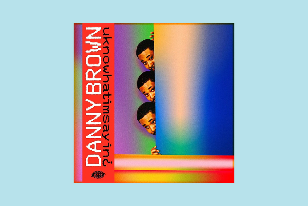danny brown uknowwhatimsayin