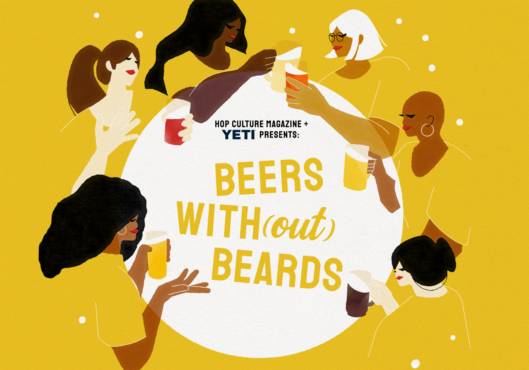 Everything You Need to Know About Hop Culture x YETI Presents Beers With(out) Beards Women in Craft Beer Festival