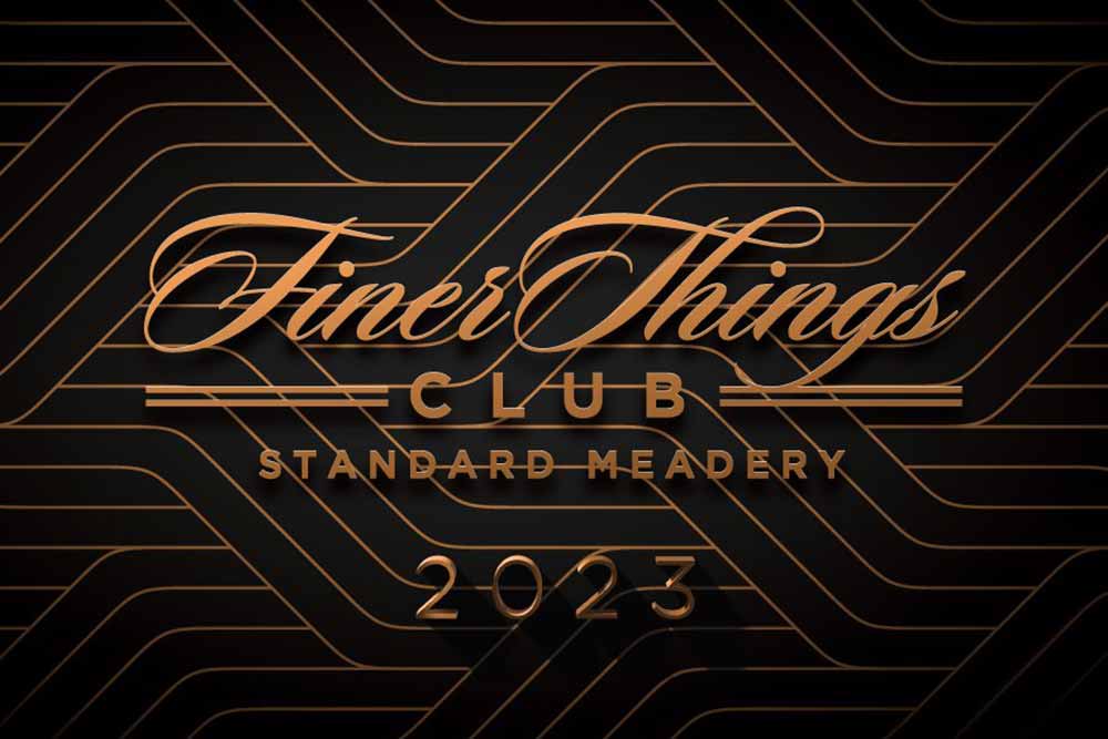 standard meadery finer things club 2023 / 2024 brewery membership